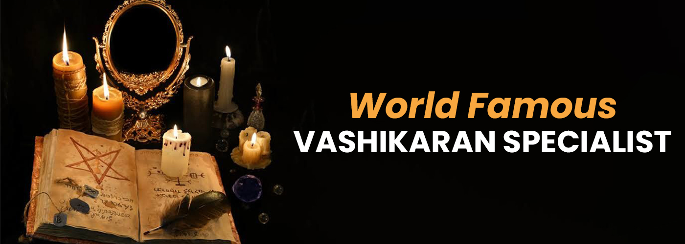 Vashikaran Specialist in Toronto